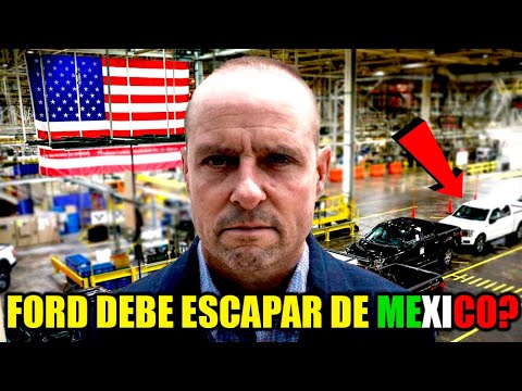 FORD ROMPE RELACIONES con MEXICO y CIERRA FABRICAS!