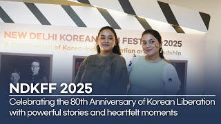 🎥 4th New Delhi Korean Film Festival | 80th Anniversary of Korean Liberation Day