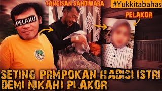 DI MALAM YG NAAS, SUAMI HBISI ISTRI DEMI NIKAHI PELAKOR #Yukkitabahas