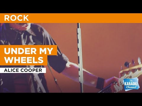 Under My Wheels : Alice Cooper | Karaoke with Lyrics