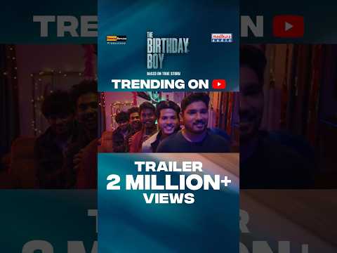 Trending On YouTube ? | It's 2 Million Views For #TheBirthdayBoy Trailer