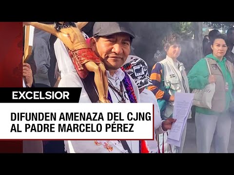 CJNG amenazó al padre Marcelo Pérez, religioso asesinado en Chiapas