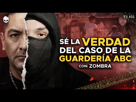 GUARDERÍA ABC: TUVE QUE HUIR DEL PAÍS POR LO QUE DESCUBRÍ con Zombra
