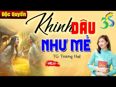 Mẹ chồng KHINH DÂU NHƯ MẺ bị phản đòn và cái kết ngờ người - Tâm sự cùng MC Kim Thanh