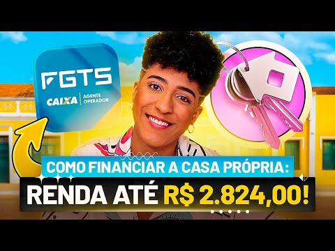 Como Financiar a Casa Própria com Renda de R$ 2.824,00