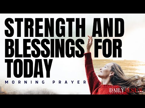 God Will Give You STRENGTH Today | Powerful Morning Prayer To Start Your Day