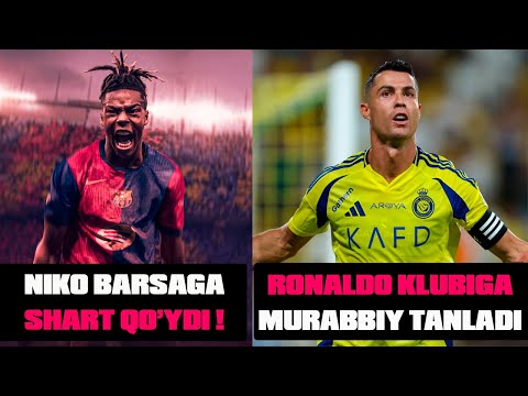 NIKO BARSAGA SHART QO'YDI ! RONALDO AL NASRGA YANGI MURABBIY TANLADI! TRANSFER YANGILIKLARI 2025 !
