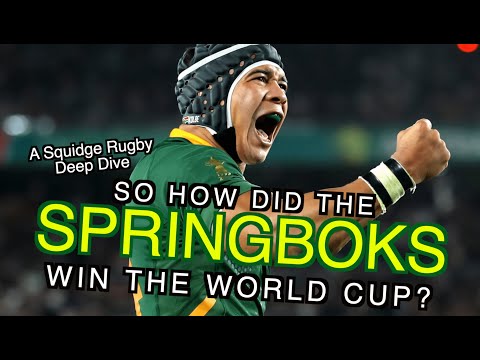 So how did the Springboks win the World Cup? | A Squidge Rugby Deep Dive