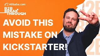 The #1 Kickstarter Mistake That KILLS 90% of Campaigns