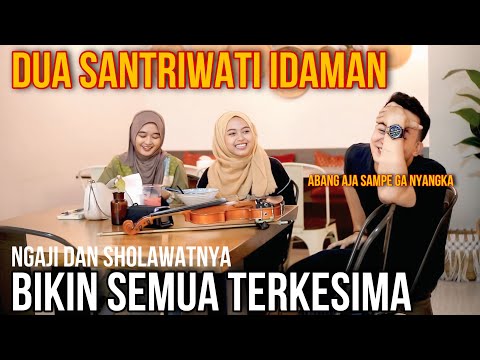 DUA SANTRIWATI IDAMAN❗️DIBIKIN PUSING, KOK BISA SUARA MEREKA BIKIN JATUH HATI