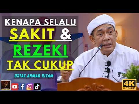 Ustaz Ahmad Rizam - KENAPA SELALU SAKIT & REZEKI TAK CUKUP