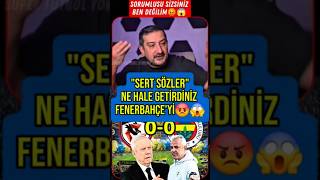 "SERT SÖZLER"NE HALE GETİRDİNİZ FENERBAHÇE'Yİ😡😱 #fenerbahçe #süperlig #gaziantepfk