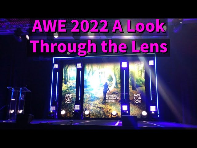 AWE 2022 A Look Through the Lens