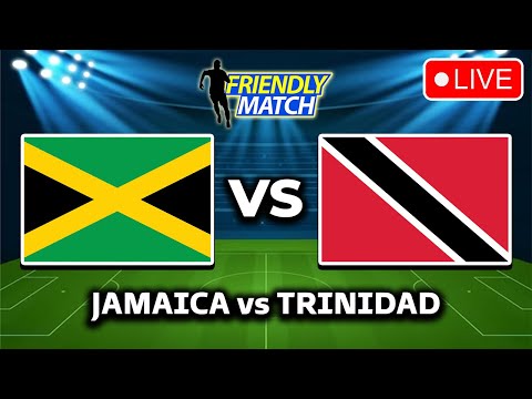 🔴 JAMAICA VS TRINIDAD & TOBAGO FRIENDLY MATCH 2025 PREVIEW, LIVE MATCH TODAY