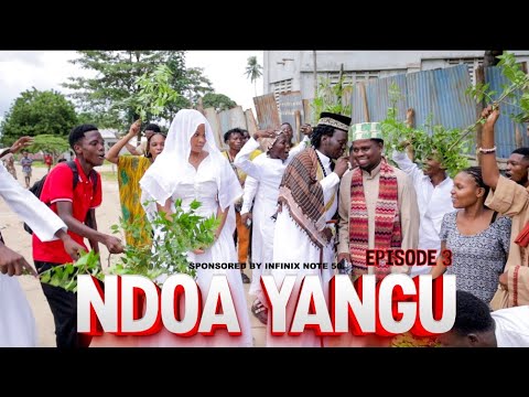 NDOA YANGU EP 3