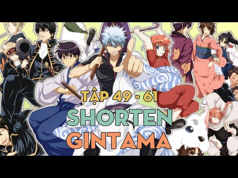 SHORTEN "Công Ty Làm Đủ Nghề" | Gintama | Tập 49 - 61 | AL Anime