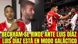 ¡NO LO PUEDE CREER! Así reaccionó David Beckham al NIVEL MONSTRUOSO de Luis Díaz en el Bayern