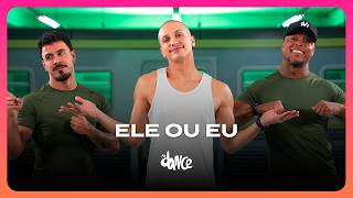 Ele ou Eu - Léo Santana feat Pablo | FitDance (Coreografia)