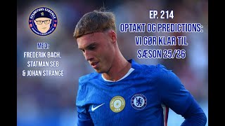 Ep. 214: Optakt og Predictions - Vi gør klar til sæson 25/26