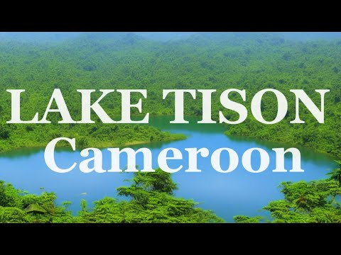 CAMEROON- LAKE TISON