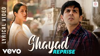Shayad (Reprise) | Lyrical | Kartik,Sara | Arijit Singh | Pritam | Madhubanti Bagchi | Love Aaj Kal