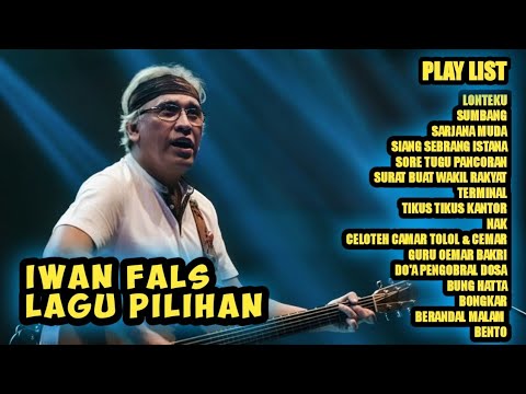 IWAN FALS - LONTEKU-SUMBANG LAGU PILIHAN ( TANPA IKLAN)