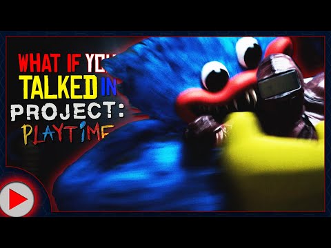 What if You (And Huggy) Talked in Project: Playtime? (Parody)
