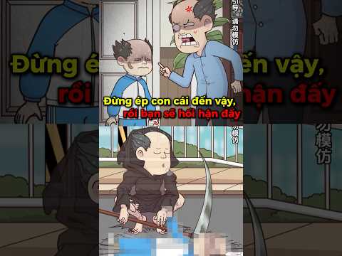 Đừng ép con cái đến mức đó, chúng ta sẽ hối hận