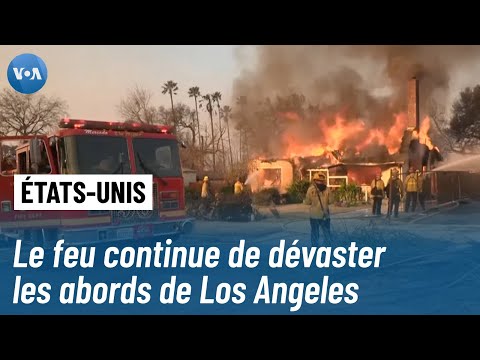 A Los Angeles, les incendies poursuivent leurs ravages