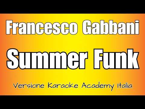 Francesco Gabbani – Summer Funk (Versione Karaoke Academy Italia)