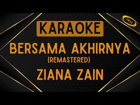 Ziana Zain - Bersama Akhirnya (Remastered) [Karaoke]