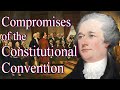 Constitutional Convention and Compromises