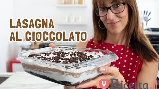 Lasagna al cioccolato, dolce a strati fresco e cremoso  - Ricetta.it
