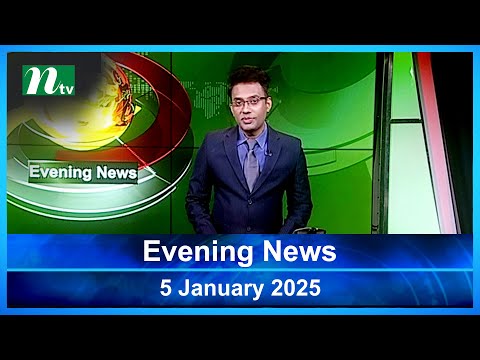 🟢 Evening News | 05 January 2025 | Latest English Bulletin | NTV Latest News Bulletin | NTV Global