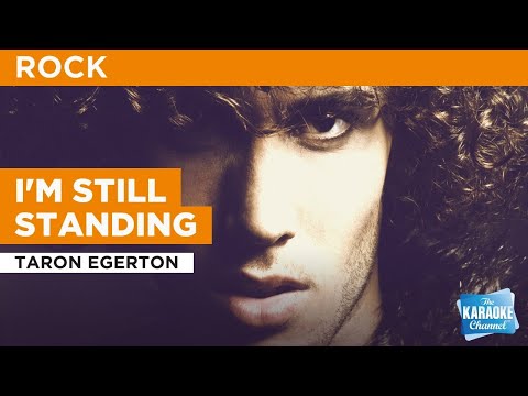 I’m Still Standing : Taron Egerton | Karaoke with Lyrics