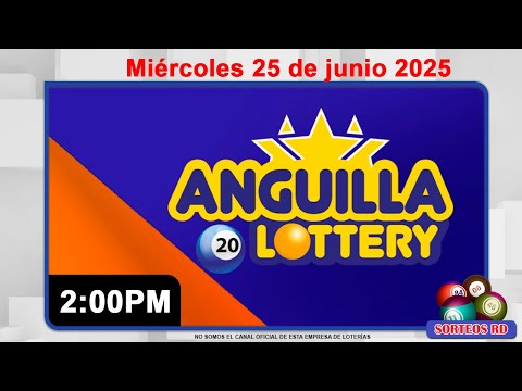 Anguilla Lottery en VIVO 📺 | Miércoles 25 de junio 2025/ 2:00 PM