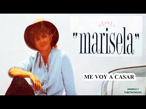 MARISELA  - ME VOY A CASAR