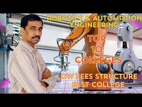 Robotics and Automatioin Engineering | Top 10 Colleges | Low fees Structure College | Cut off & Rank