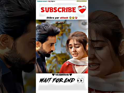 Shibra par hua attack 😱😩❤️🩹 || Ishq murshid || Bilal Abbas x Dure fishan || #4k #edit #shorts