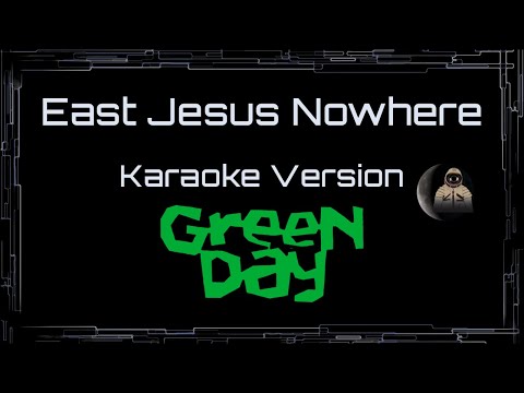Green Day • East Jesus Nowhere (CC Karaoke / Instrumental)