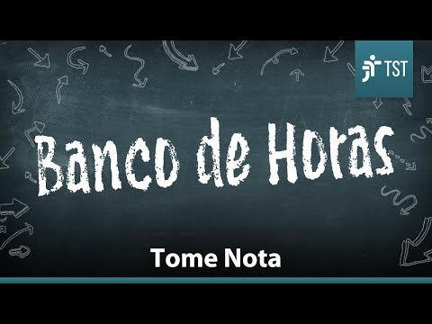 TST – 5 coisas sobre Banco de Horas