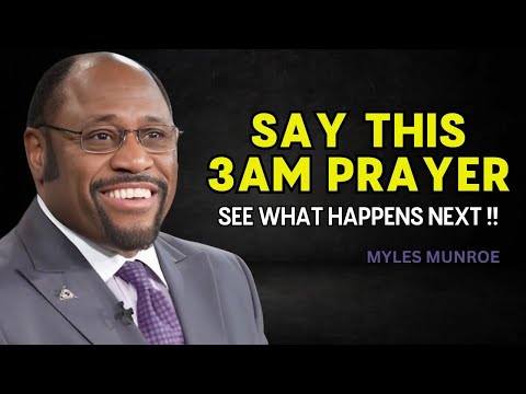 How to Pray When You Wake Up at 3am   Powerful Protection Prayer   Myles Munroe Speech