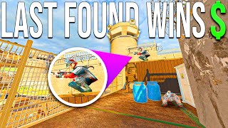 Last to be found in Rainbow Six Siege wins MONEY!