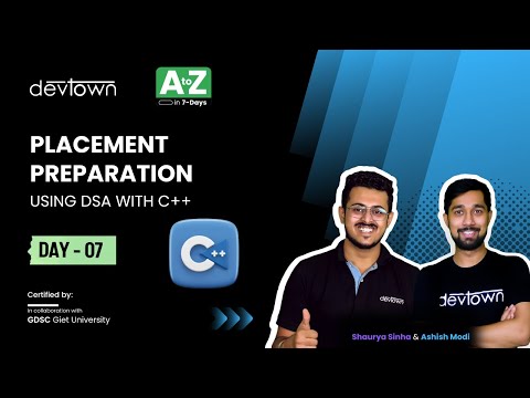 [Premiere] DAY 07 - Placement Preparation using DSA with C++ | COMPLETE in 7 - Days