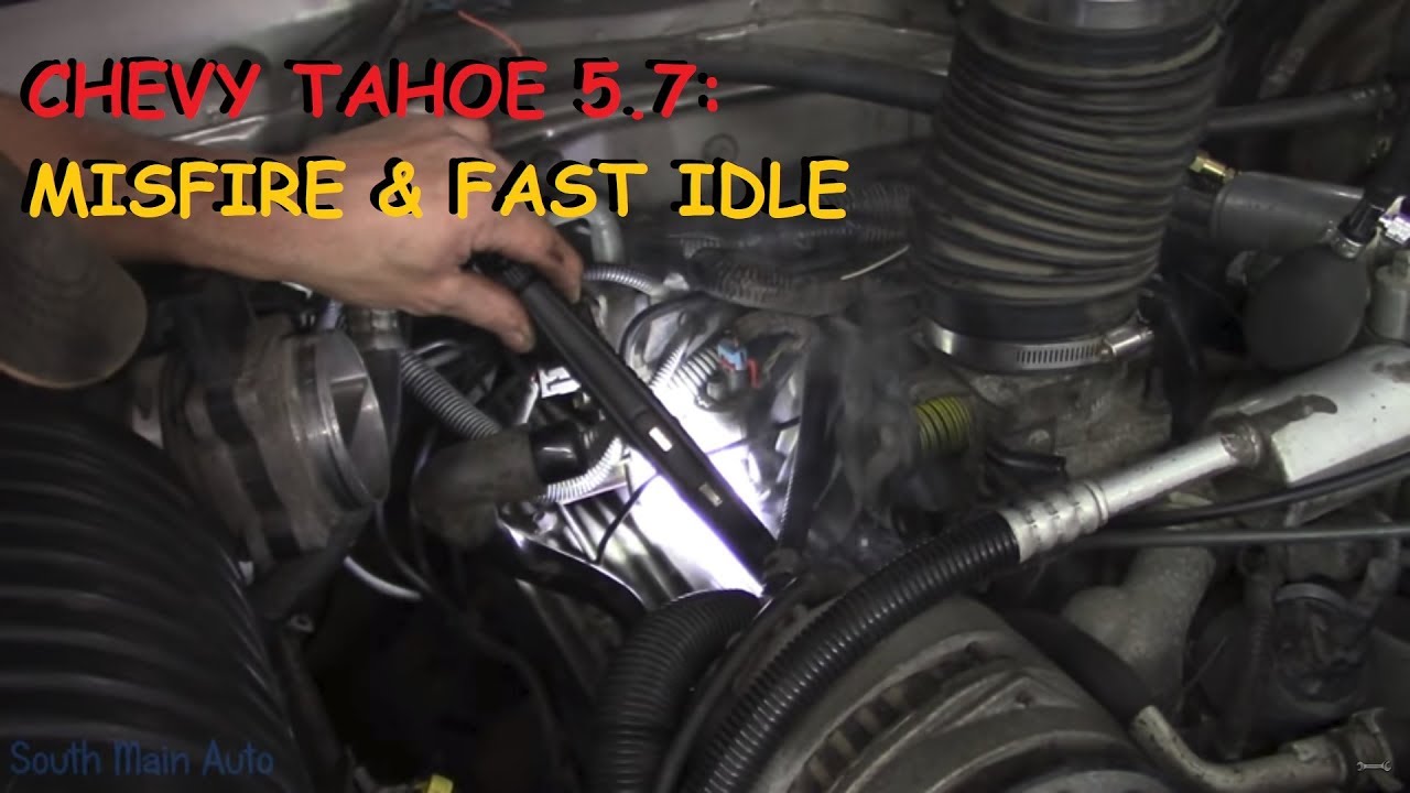 Chevy Tahoe 5. 7 - Misfire & High Idle Complaint