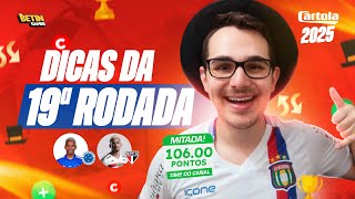 DICAS #19 RODADA | CARTOLA FC 2025 | 106 PONTOS MITAMOS NA ÚLTIMA!!