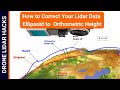 DRONE LIDAR HACKS. Converting your Data from Ellipsoid to Orthometric Height [2022]