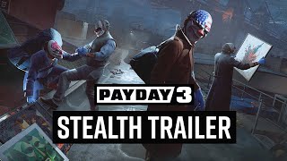Payday 3 Trailer Shows Stealthy Gameplay