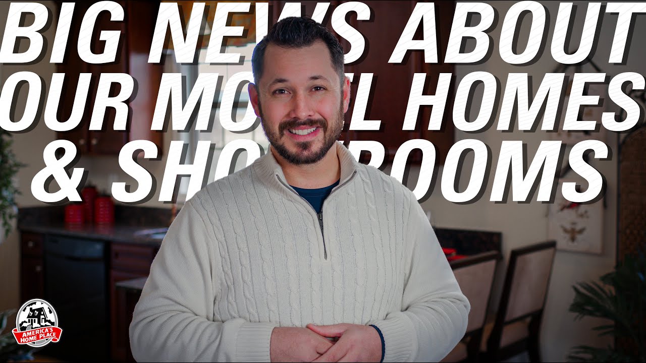 Big News About Our Model Homes & Showrooms | America's Home Place