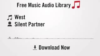 West - Silent Partner (YouTube Royalty-free Music Download)